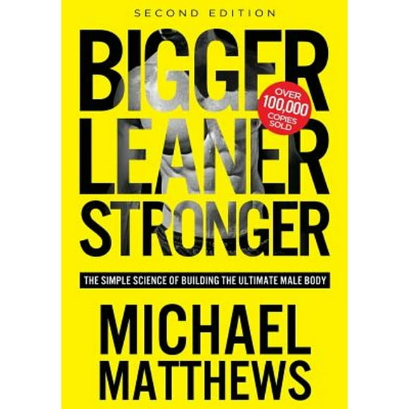 Pre-Owned Bigger Leaner Stronger : The Simple Science of Building the Ultimate Male Body (Paperback) 9781938895272