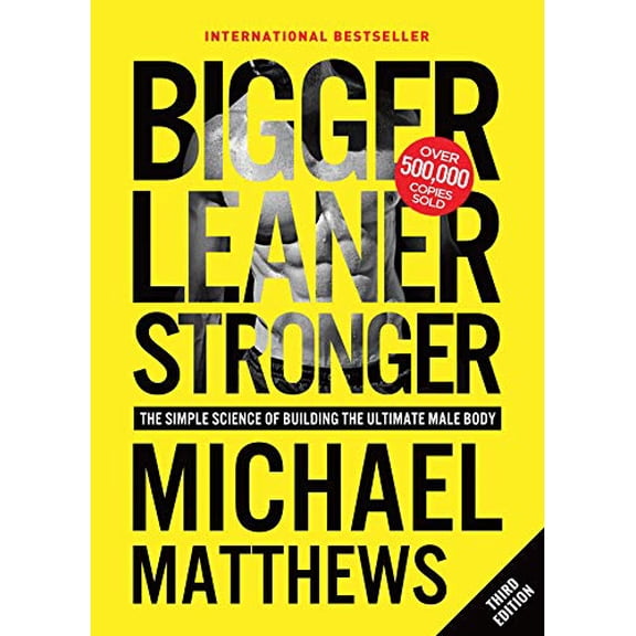 Pre-Owned Bigger Leaner Stronger : The Simple Science of Building the Ultimate Male Body