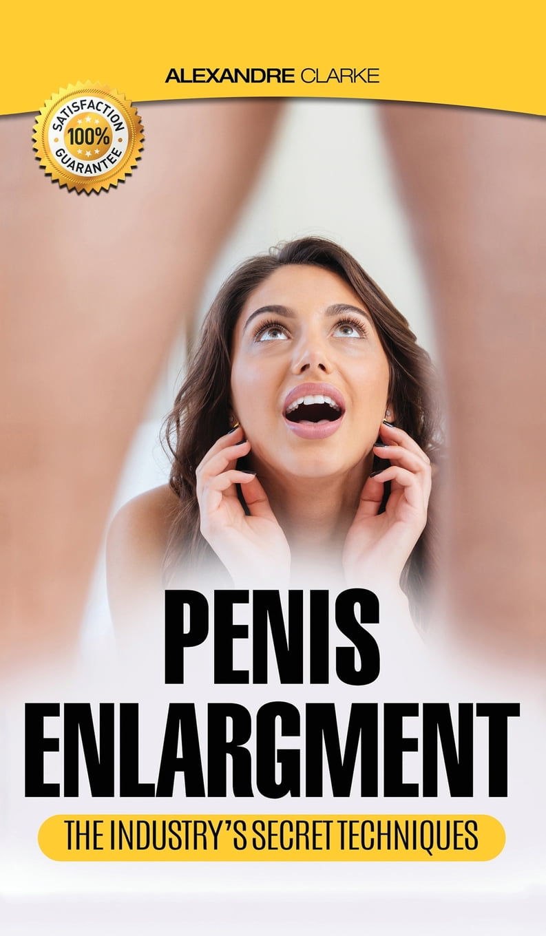 Bigger, Longer, Stronger Penis Enlargement The porn industrys secret penis enlargement techniques