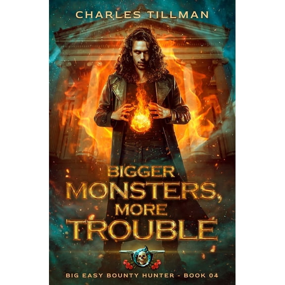 Big Easy Bounty Hunter Bigger Monsters, More Trouble: Big Easy Bounty Hunter Book 4, Book 4, (Paperback)