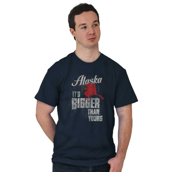 Bigger Than Yours Funny Alaska Men's Graphic T Shirt Tees Brisco Brands S