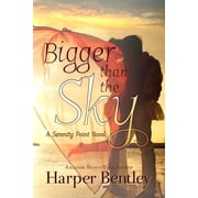 Bigger Than the Sky Paperback by Harper Bentley