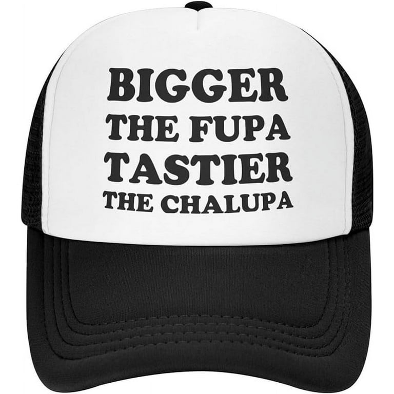 Bigger The FUPA Tastier The Chalupa Trucker Hats Adults Humor Funny Hats Crazy Hats Vintage Baseball Caps Walmart