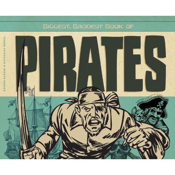 Pre-Owned Biggest, Baddest Book of Pirates (Library Binding) 1617834084 9781617834080