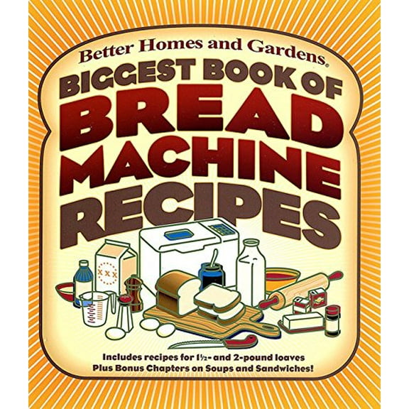 Pre-Owned Biggest Book of Bread Machine Recipes (Better Homes & Gardens Cooking) Paperback