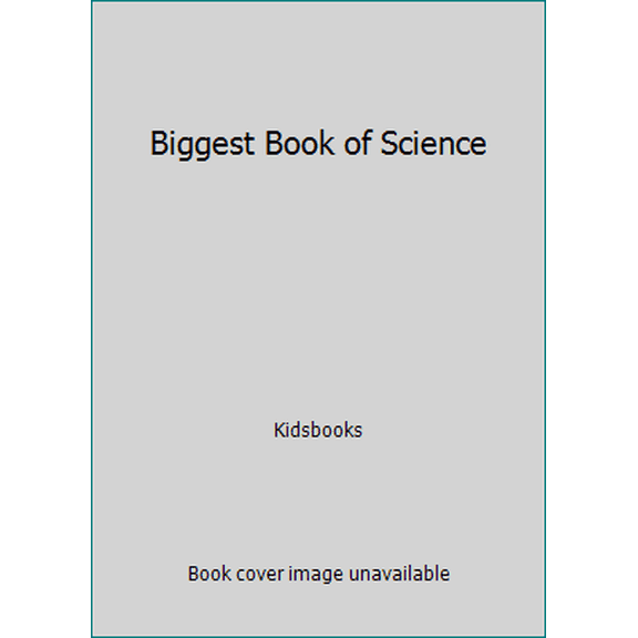 Pre-Owned Biggest Book of Science (Paperback) 1588656632 9781588656636