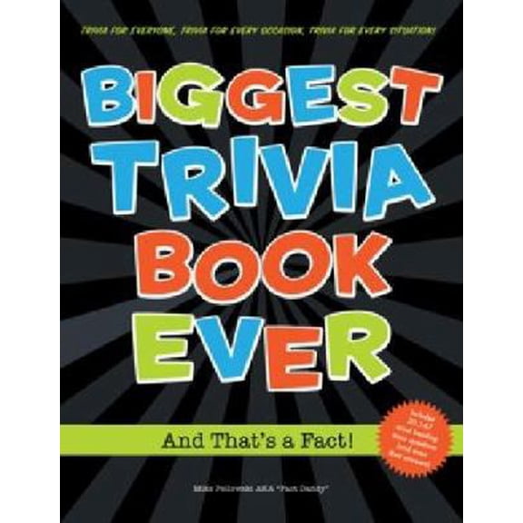 Pre-Owned Biggest Trivia Book Ever: And That's a Fact! (Paperback) 1604332719 9781604332711