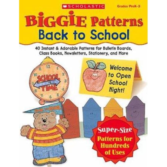 Pre-Owned Biggie Patterns: Back to School: 40 Instant & Adorable Patterns for Bulletin Boards, Class Books, Newsletters, Stationery, and More (Paperback) 0439468426 9780439468428