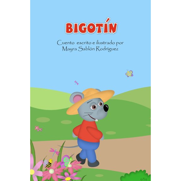 Bigotn: lbum infantil ilustrado Spanish Edition Paperback 1654645303 9781654645304 Mayra Sabln, Mayra Sabln Rodrguez