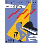 NANCY FABER; RANDALL FABER Bigtime Piano Jazz & Blues - Level 4 (Paperback)