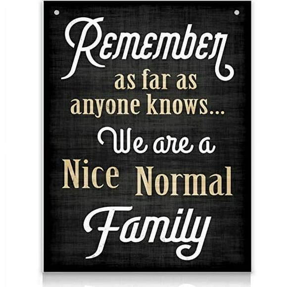 Bigtime Signs 11.75""x9"" Family Quote Sign - Remember We Are a Nice Normal Family