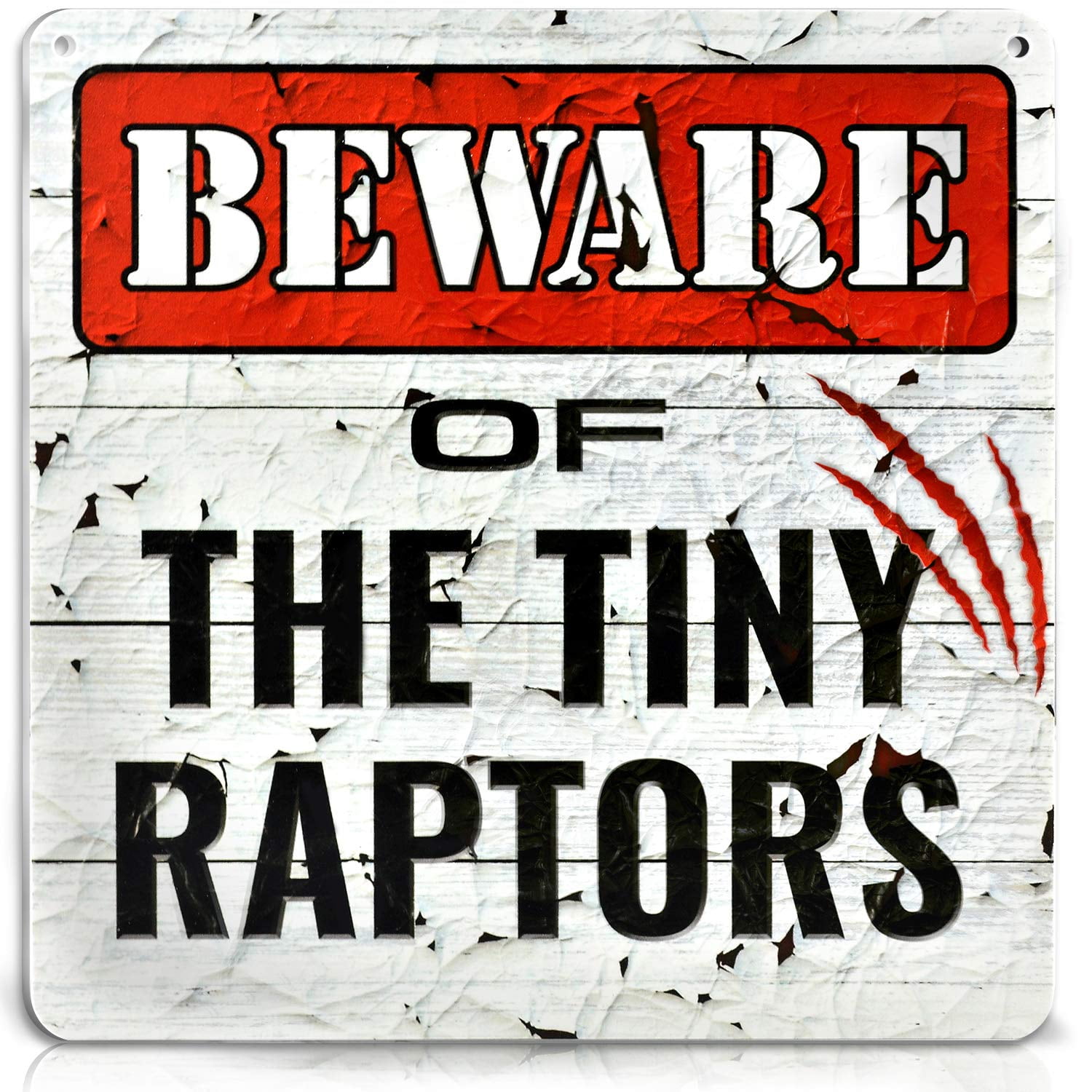 Beware of Tiny Raptors 12"x12" PVC Chicken Coop Sign