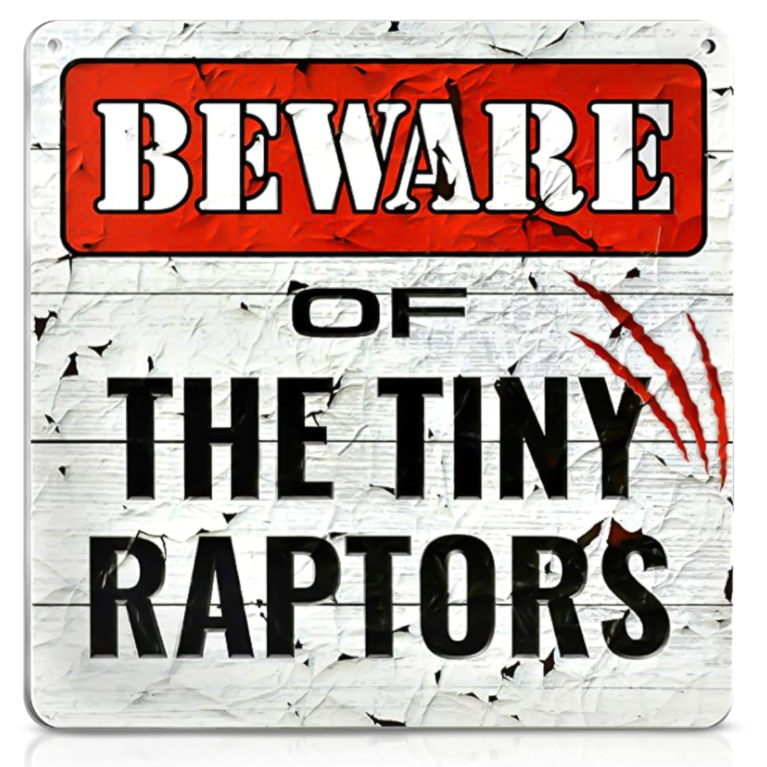 Beware of Tiny Raptors 12"x12" PVC Chicken Coop Sign