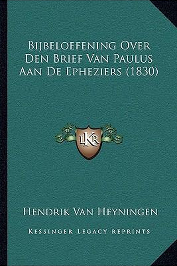 Bijbeloefening Over Den Brief Van Paulus Aan de Epheziers (1830) Paperback