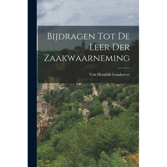Bijdragen Tot De Leer Der Zaakwaarneming (Paperback)