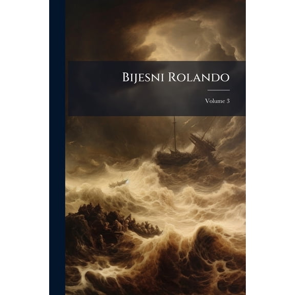 Bijesni Rolando : Vite KI Ep U 46 Pjesama, Volume 3 (Paperback)