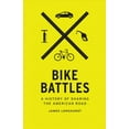 thumbnail image 1 of Pre-Owned Bike Battles: A History of Sharing the American Road (Paperback) 0295742666 9780295742663, 1 of 1