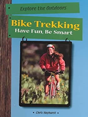 Pre-Owned Bike Trekking : Have Fun, Be Smart 9780823931729 /