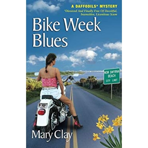 Pre-Owned Bike Week Blues: A Daffodils Mystery (Paperback) 0971042977 9780971042971