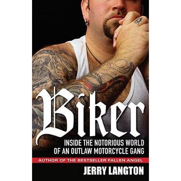 Pre-Owned Biker: Inside the Notorious World of an Outlaw Motorcycle Gang (Paperback) 0470160586 9780470160589
