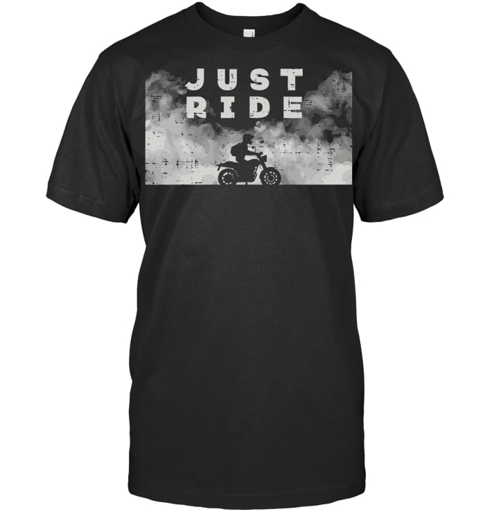 Biker Just Ride Cool Motorcycle Motorbike Men Women Biker Racing T