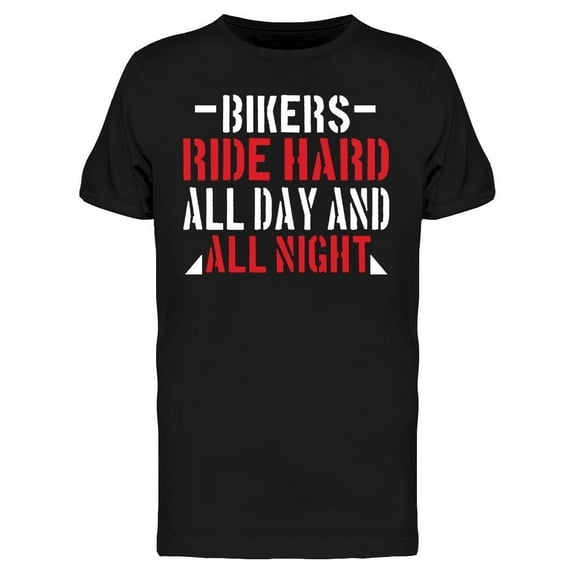 Bikers Ride Hard T-Shirt Men -Image by Shutterstock, Male Small