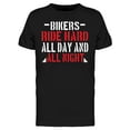 thumbnail image 1 of Bikers Ride Hard T-Shirt Men -Image by Shutterstock, Male XX-Large, 1 of 2