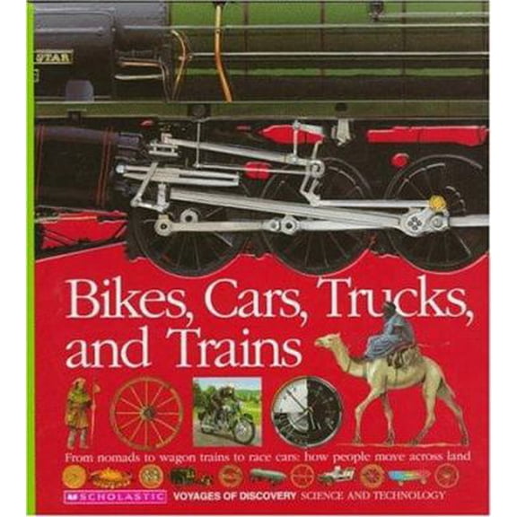 Pre-Owned Bikes, Cars, Trucks, and Trains (Voyages of Discovery) (Hardcover) 059047653X 9780590476539