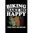 thumbnail image 1 of Biking Makes Me Happy You Not So Much: Animal Nature Collection (Paperback), 1 of 1