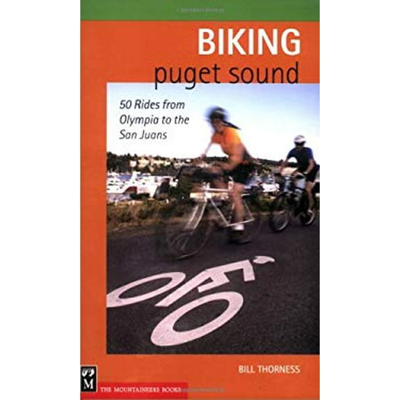 Pre-Owned Biking Puget Sound: 50 Rides from Olympia to the San Juans (Paperback) 0898869439 9780898869439