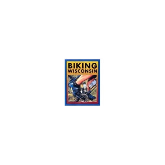 Pre-Owned Biking Wisconsin : 50 Great Road and Trail Rides (Paperback)