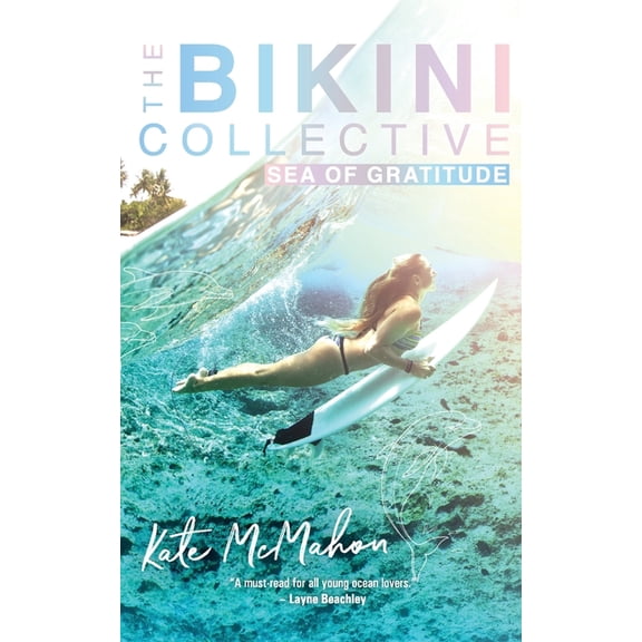 Bikini Collective Sea of Gratitude: The Bikini Collective Book 3, Book 3, (Paperback)