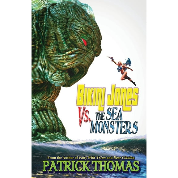 Bikini Jones Vs. The Sea Monsters, (Paperback)