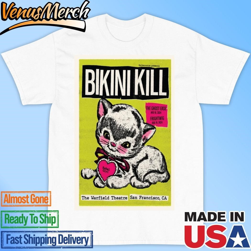 Bikini Kill August 1819 2024 Warfield San Francisco Ca Poster Shirt