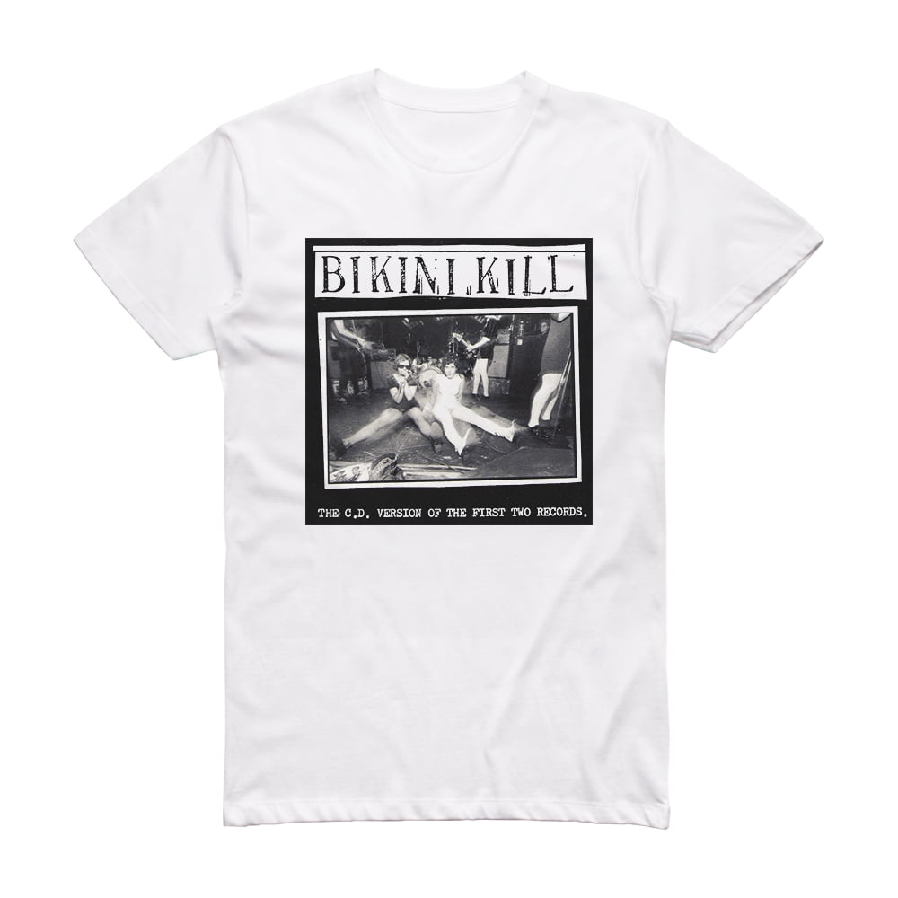 Bikini Kill The Cd Version Of The First Two Records Album Cover T Shirt