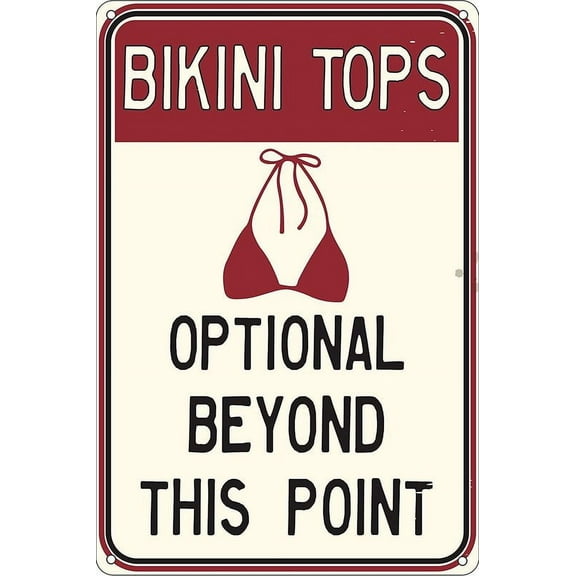 Bikini Tops Optional Beyond This Point funny Tin Sign Inappropriate Humor Home Pool Decor Size: 16 x 12 Inches