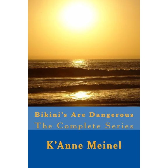 Bikini's Are Dangerous: Bikini's Are Dangerous: The Complete Series (Paperback)