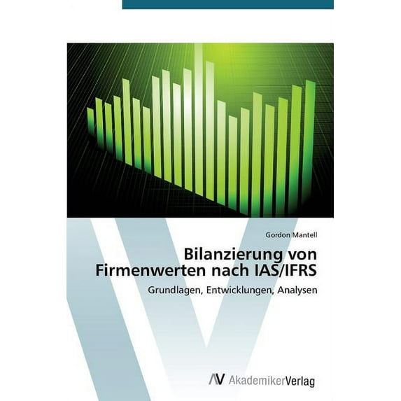 Bilanzierung Von Firmenwerten Nach IAS/Ifrs (Paperback)