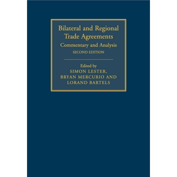 Bilateral and Regional Trade Agreements Bilateral and Regional Trade Agreements, (Paperback)