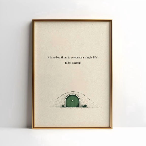 Bilbo Baggins "Simple Life" Quote Poster | Aesthetic Lord of the Rings Wall Art | Premium Hobbiton-Inspired Home Decor | Thoughtful Literary Gift for Tolkien Fans Unframed Poster