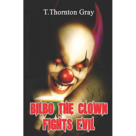 Pre-Owned Bilbo the Clown Fights Evil: 1 Paperback