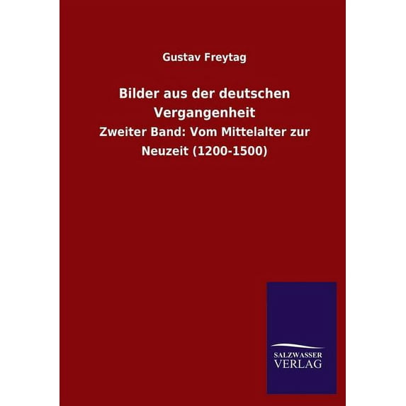 Bilder Aus Der Deutschen Vergangenheit (Paperback)