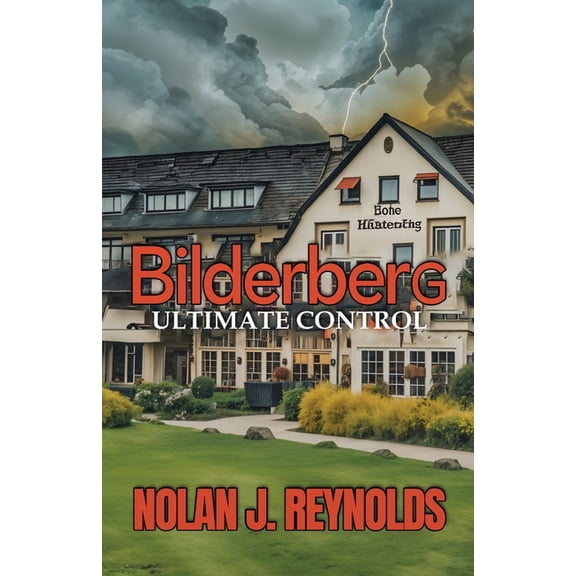 Bilderberg Ultimate Control, (Paperback)