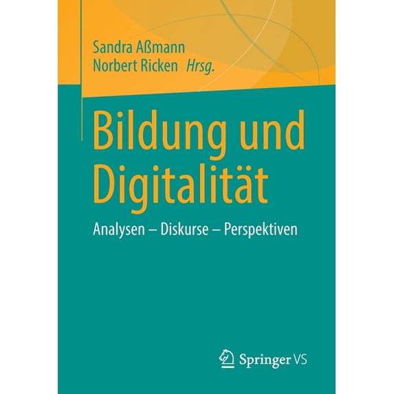 Bildung Und Digitalität: Analysen - Diskurse - Perspektiven, (Paperback)
