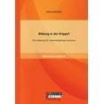 thumbnail image 1 of Bildung in der Krippe? Was Bildung fÃ¼r UnterdreijÃ¤hrige bedeutet, (Paperback), 1 of 1