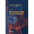 thumbnail image 1 of Bildverarbeitung Für Die Medizin: Grundlagen, Modelle, Methoden, Anwendungen, (Paperback), 1 of 1