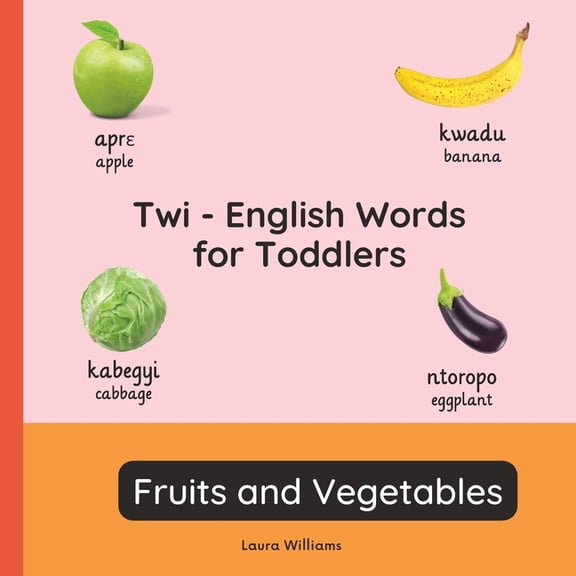 Bilingual Books for Children (English-Tw Twi - English Words for Toddlers - Fruits and Vegetables: Teach and Learn Twi For Kids and Beginners Bilingual Picture B, Book 2, (Paperback)