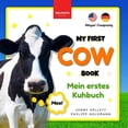 thumbnail image 1 of Bilingual Books for Kids Zweisprachige K My First Cow Book Mein Erstes Kuhbuch: Fun Facts & Activities about Cows in English & German, Book 1, (Paperback), 1 of 1