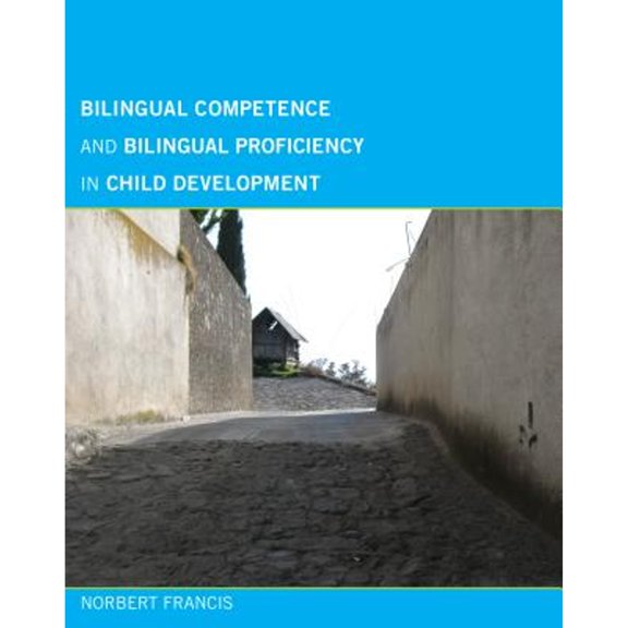 Pre-Owned Bilingual Competence and Bilingual Proficiency in Child Development (Hardcover) 0262016397 9780262016391