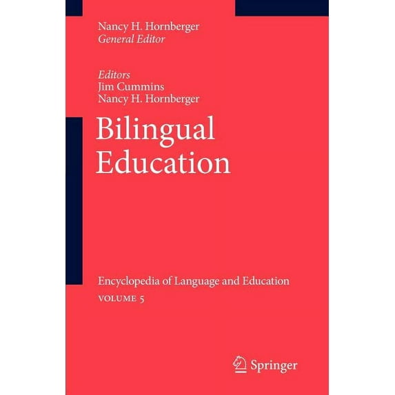 Bilingual Education: Encyclopedia of Language and Education Volume 5, (Paperback)